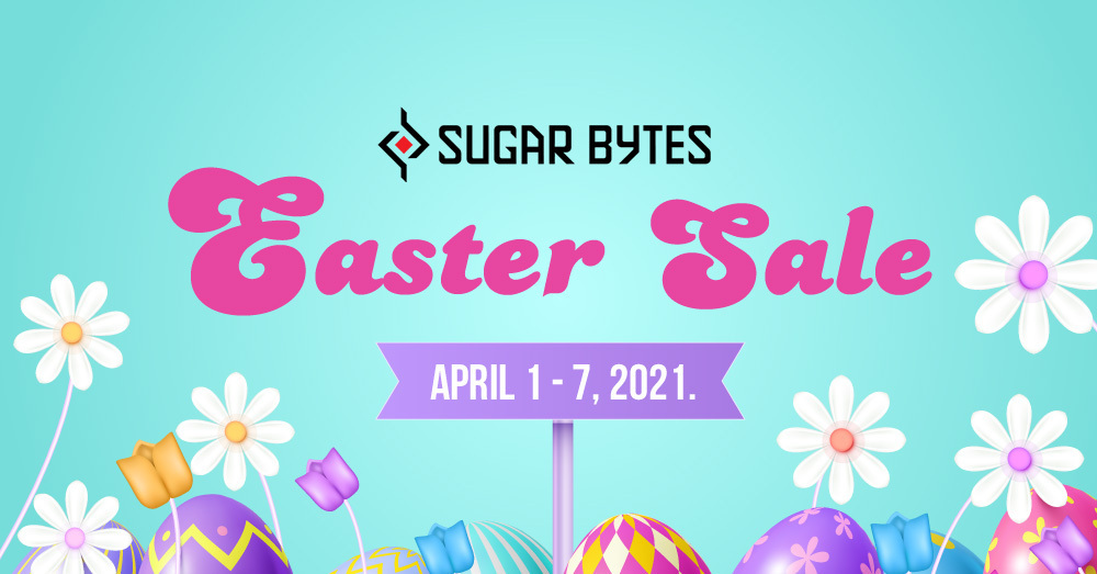 DirigentがSugar BytesのDAWプラグイン製品が最大60%オフになるイースターセール開始