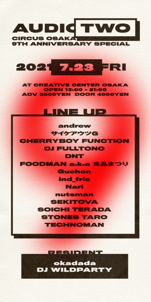 CIRCUS OSAKA 9周年の番外編としてokadada&DJ WILDPARTYがレジデントを担う「AUDIO TWO」がCCC大阪にて開催!