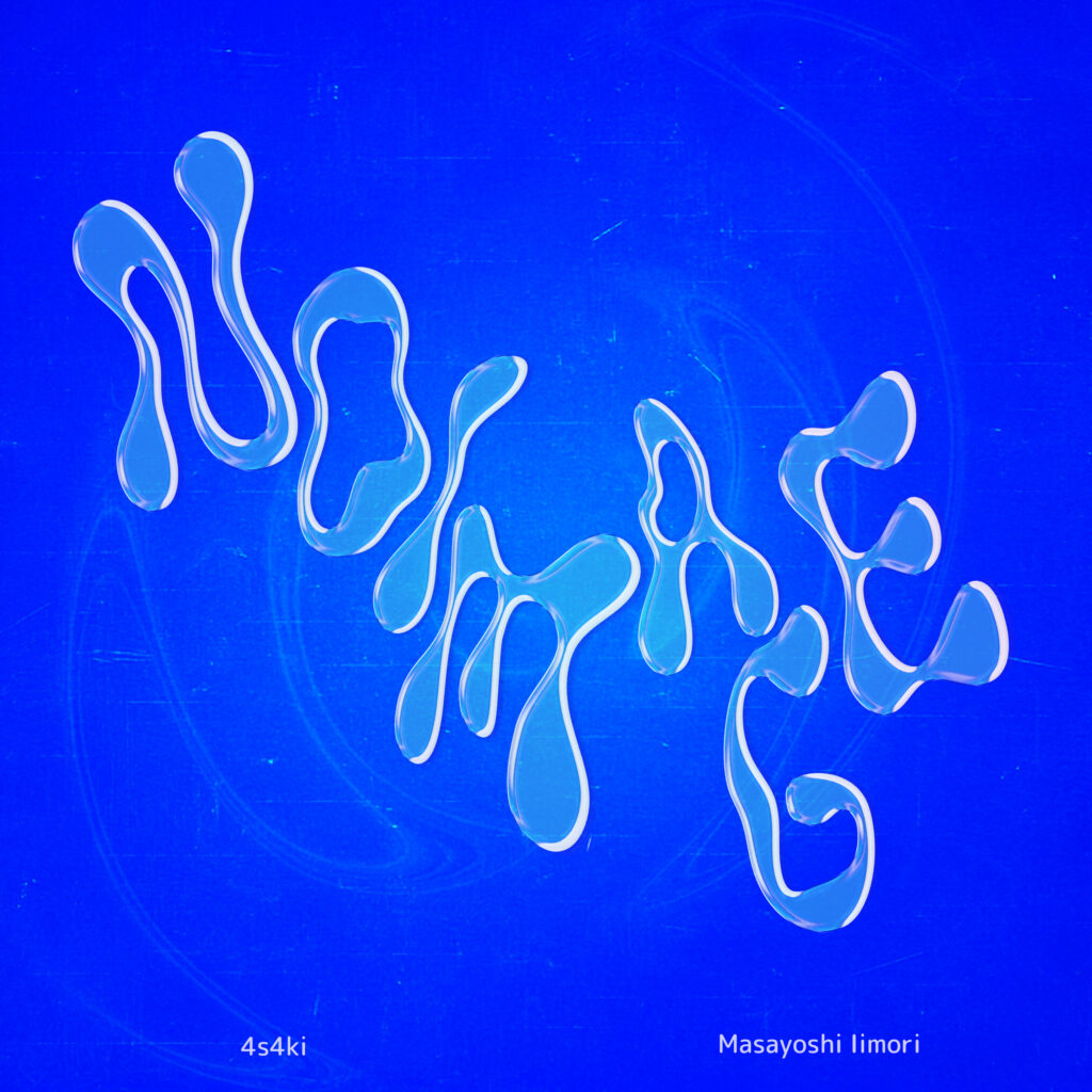 TREKKIE TRAXよりMasayoshi Iimoriと4s4kiによる新曲「noimage」がリリース!