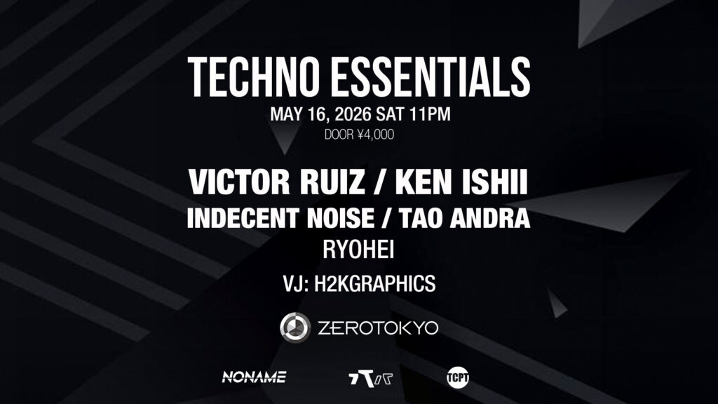 ZEROTOKYO「TECHNO ESSENTIALS」が2回目の開催。世界テクノシーンの革命児Victor Ruizと日本テクノ界の至宝KEN ISHIIら出演