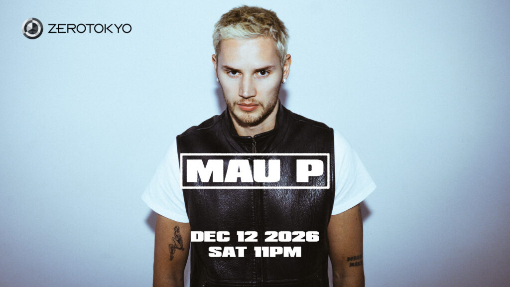 テックハウス界のスーパースターMau P、約2年ぶりに来日決定! 12月にZEROTOKYOに出演