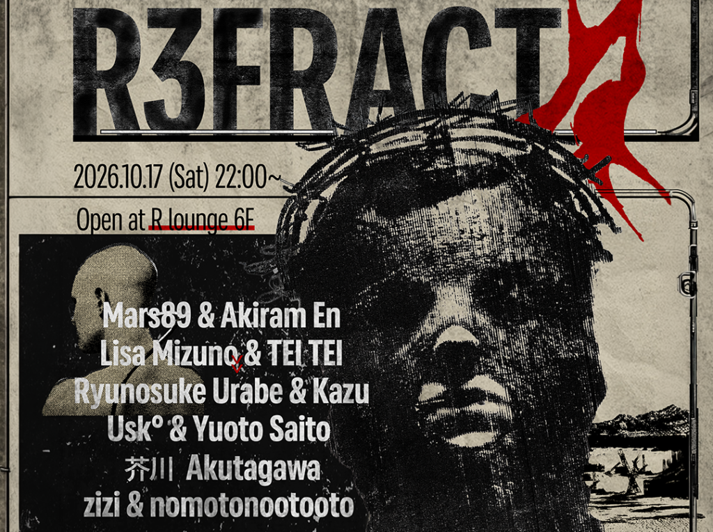 「R3FRACT Presents: 1st Anniversary & Counter attack」が渋谷 R Loungeにて開催! 虐殺や暴力の否定と反差別を掲げるプロテスト・パーティ