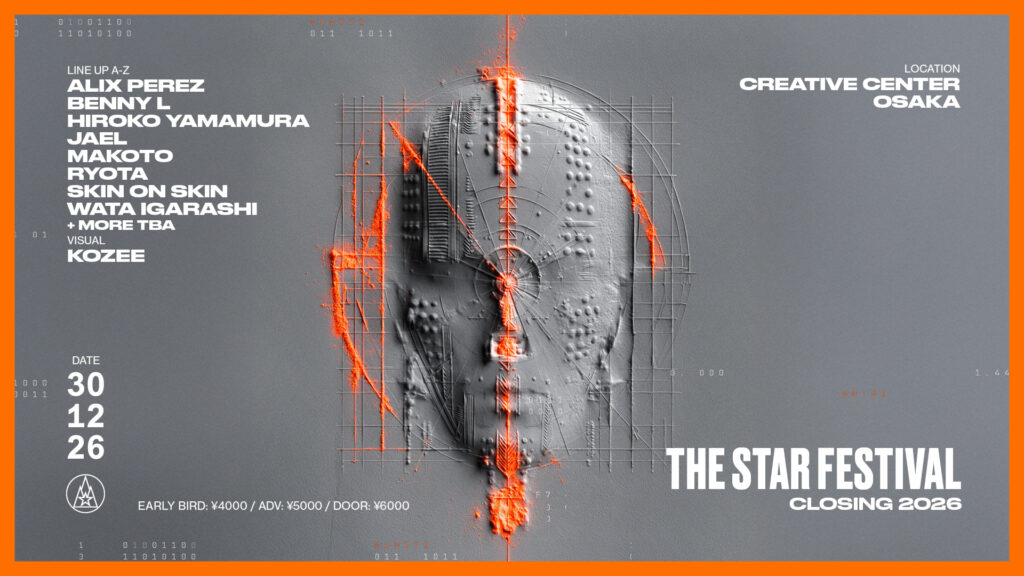 THE STAR FESTIVAL CLOSING 2026 開催決定!ALIX PEREZ、SKIN ON SKIN、HIROKO YAMAMURAら出演